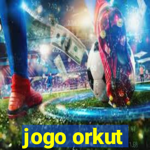 jogo orkut