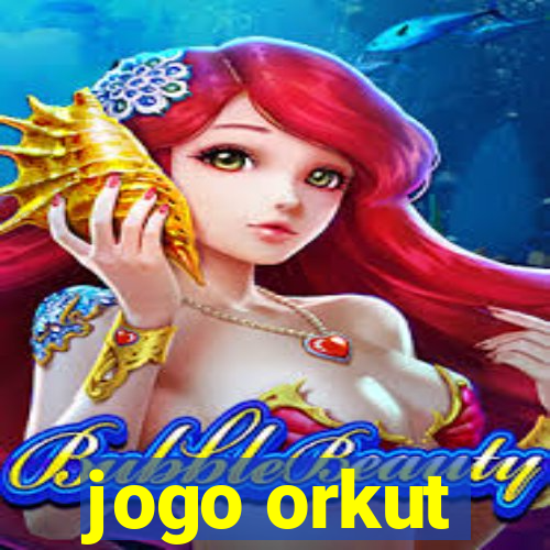 jogo orkut