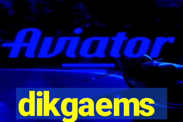 dikgaems