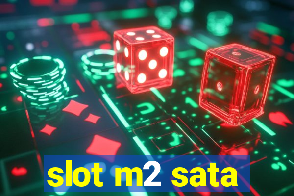 slot m2 sata