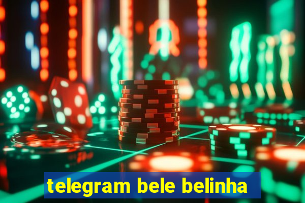 telegram bele belinha