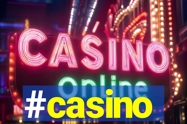 #casino