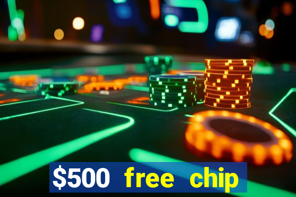 $500 free chip posh casino