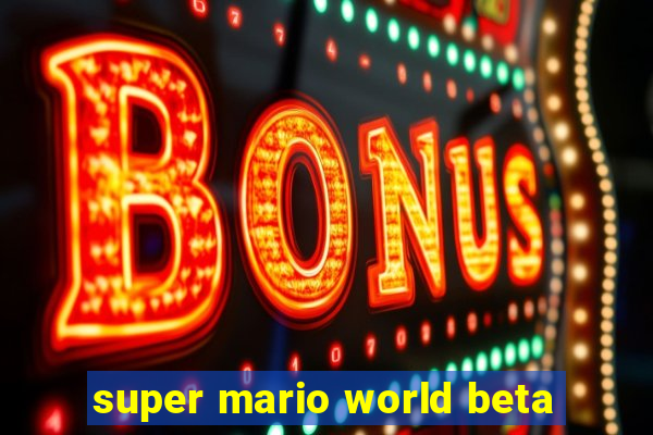 super mario world beta