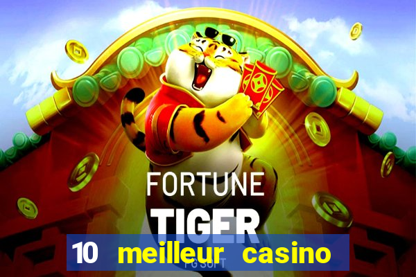 10 meilleur casino en ligne