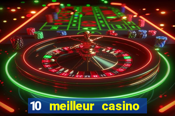 10 meilleur casino en ligne