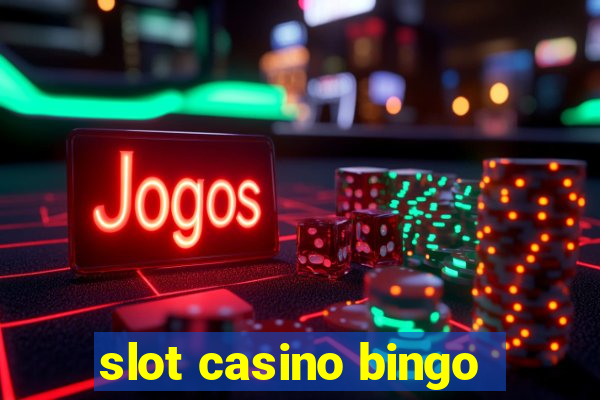 slot casino bingo