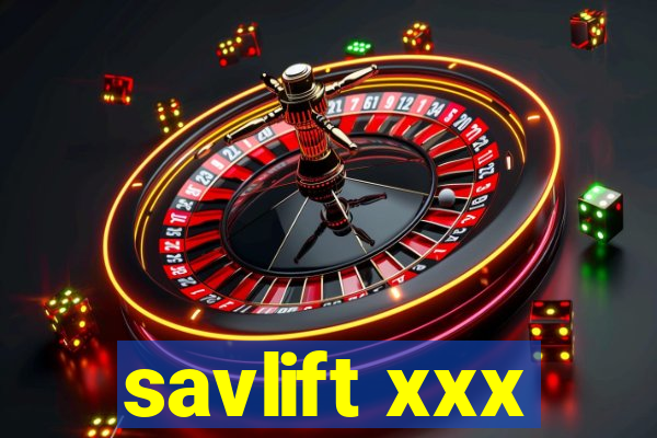 savlift xxx