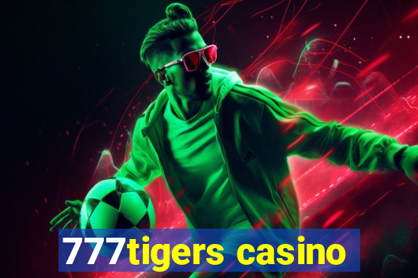 777tigers casino