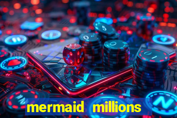 mermaid millions slot machine