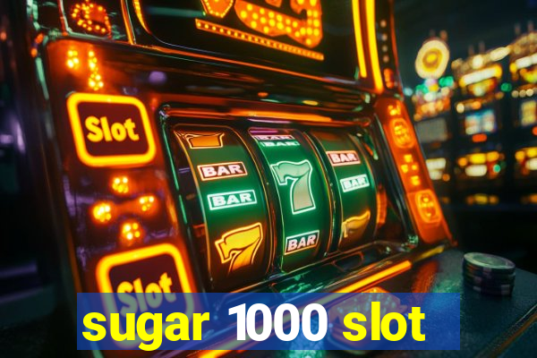 sugar 1000 slot