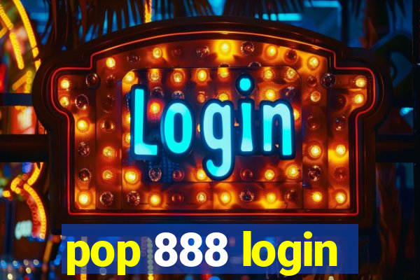 pop 888 login