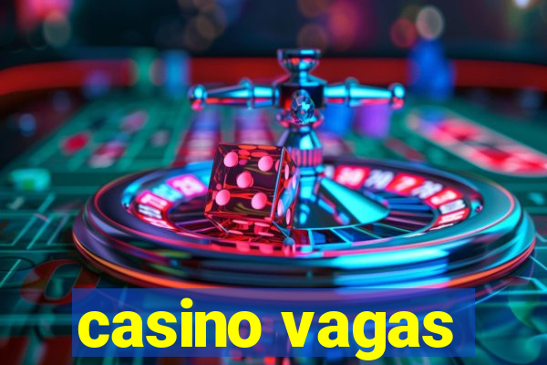 casino vagas