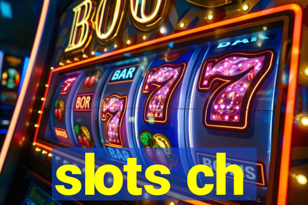 slots ch