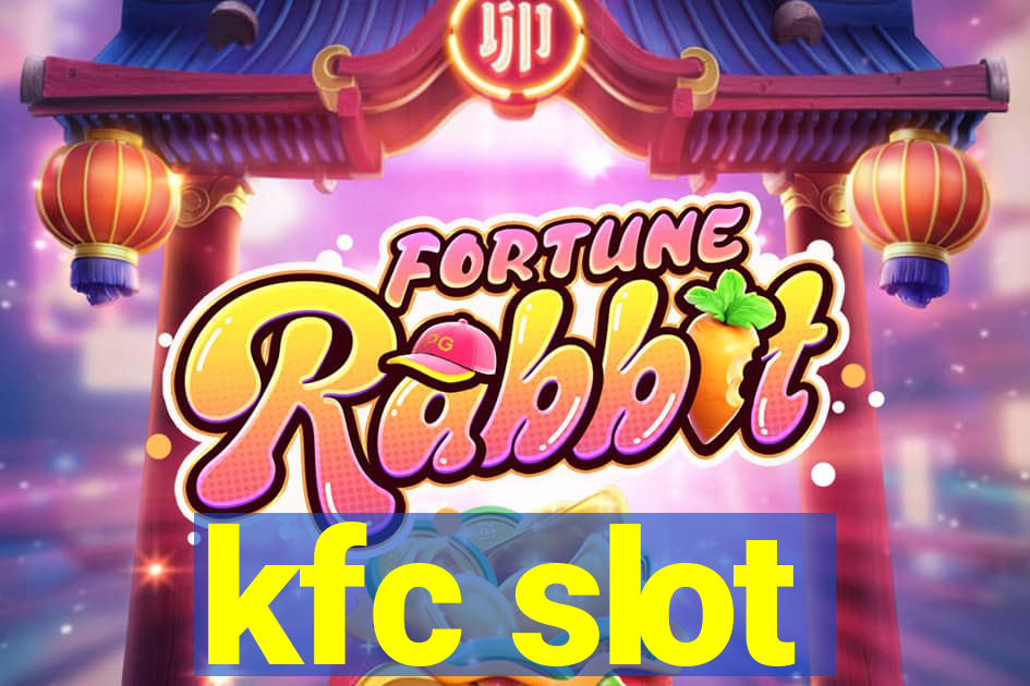 kfc slot