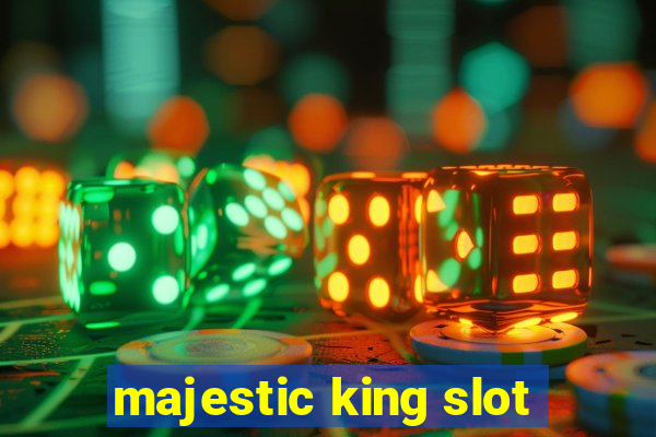 majestic king slot