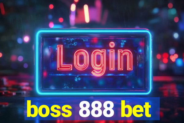 boss 888 bet