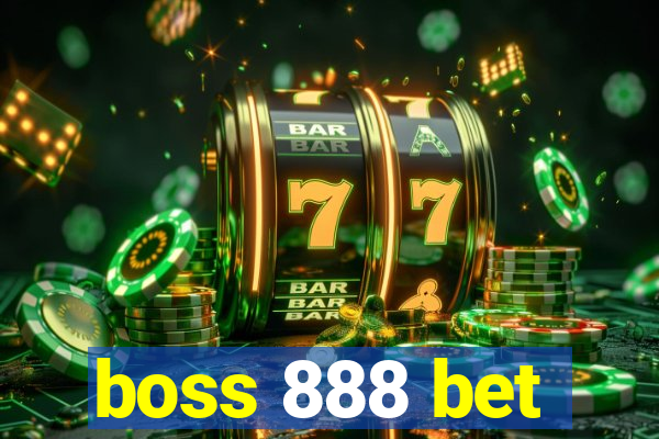 boss 888 bet