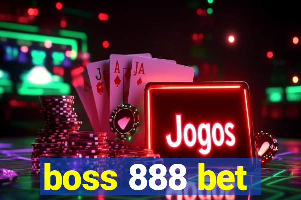 boss 888 bet