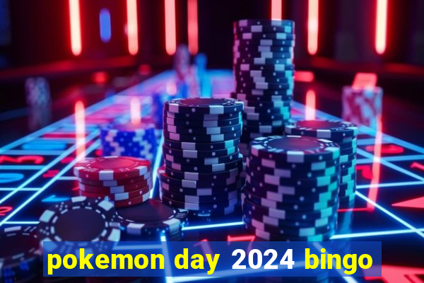 pokemon day 2024 bingo