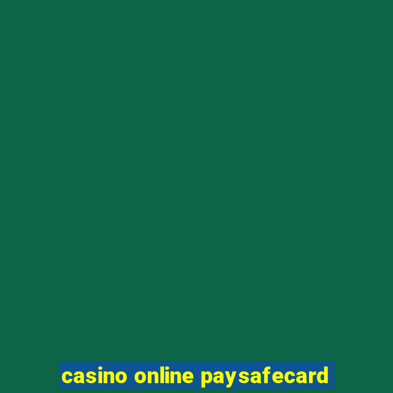 casino online paysafecard