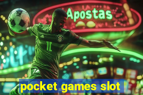 pocket games slot