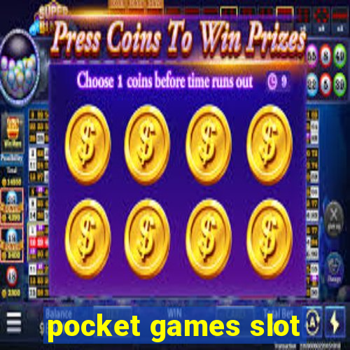 pocket games slot