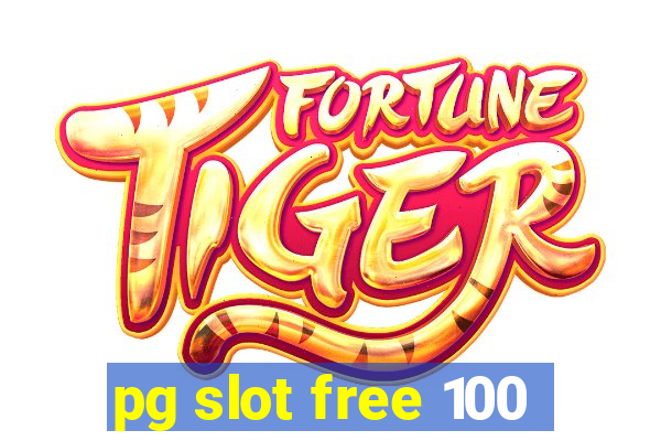 pg slot free 100