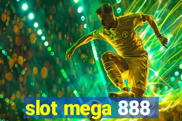 slot mega 888