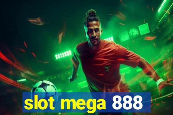 slot mega 888