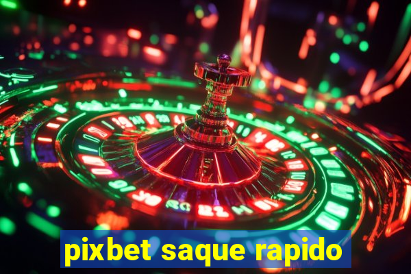 pixbet saque rapido