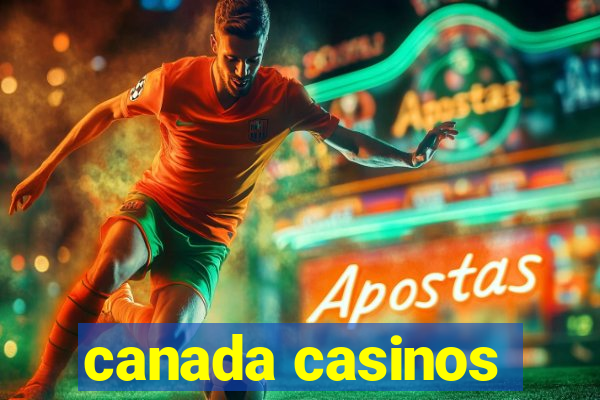 canada casinos