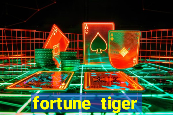 fortune tiger grátis dinheiro infinito