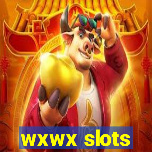 wxwx slots