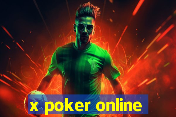 x poker online