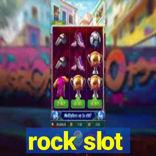 rock slot