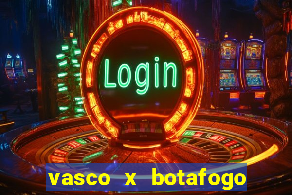 vasco x botafogo ao vivo futemax