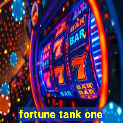 fortune tank one