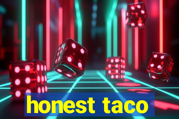 honest taco