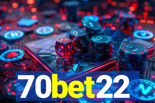 70bet22