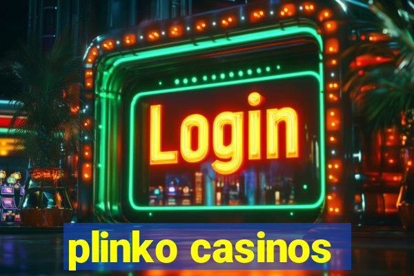 plinko casinos