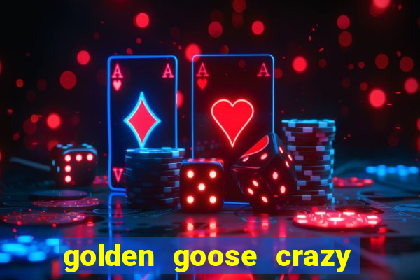 golden goose crazy chameleons slot