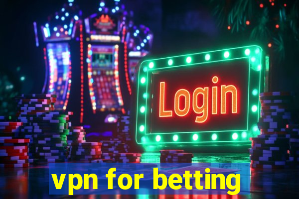 vpn for betting