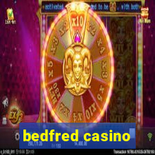 bedfred casino