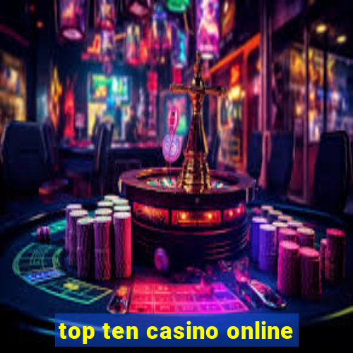 top ten casino online