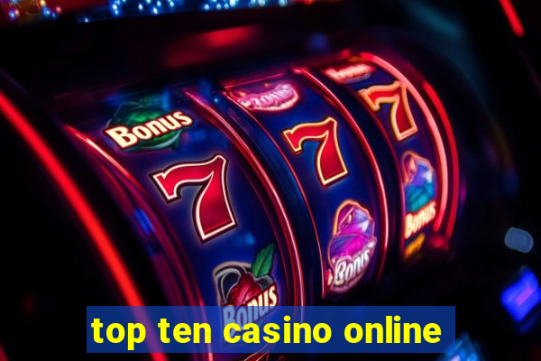 top ten casino online