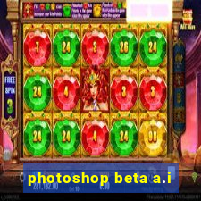 photoshop beta a.i