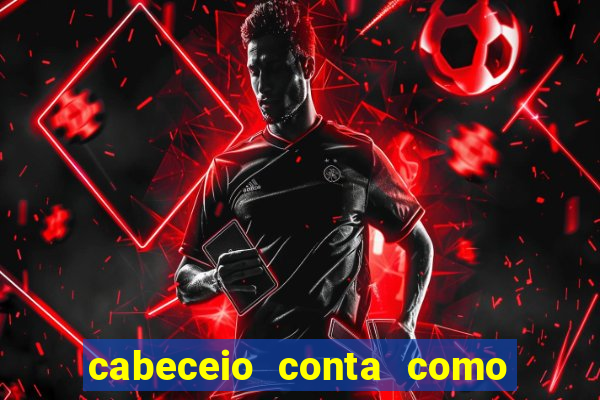 cabeceio conta como chute ao gol betano