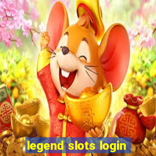 legend slots login