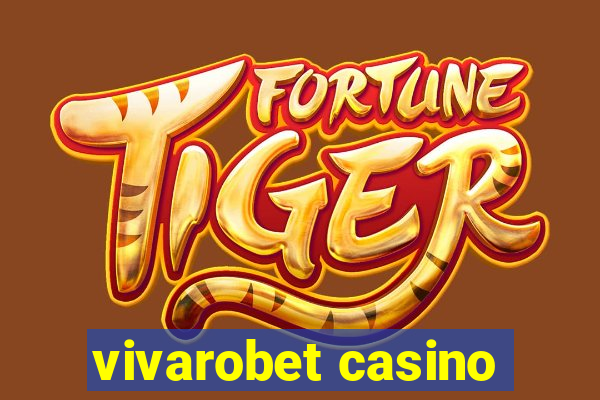 vivarobet casino